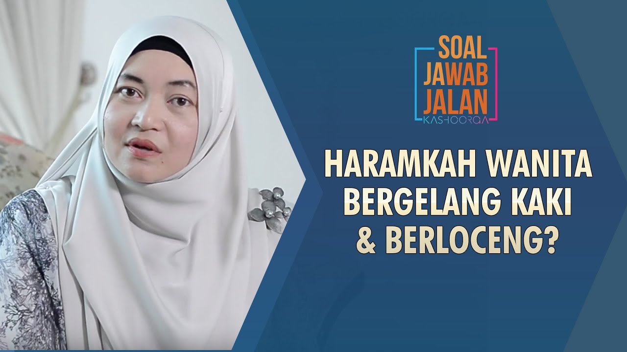 Haramkah Wanita Bergelang Kaki & Berloceng? Soal Jawab Jalan Kashoorga