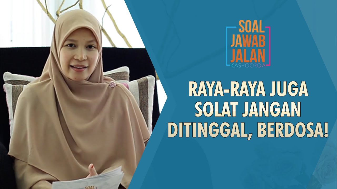 Raya-Raya Juga Solat Jangan Ditinggal, Berdosa!